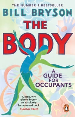The Body - A Guide for Occupants - The #1 Sunday Times Bestseller