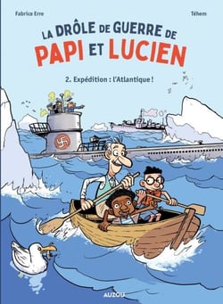 La drôle de guerre de Papi et Lucien - T2 - L'Atlantique !