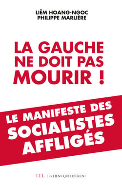 La gauche ne doit pas mourir ! - Manifeste des socialistes affligés