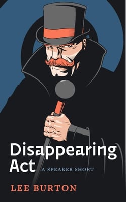 Disappearing Act - The Speaker Series