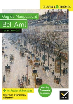 Bel-Ami - suivi d'un groupement thématique sur le métier de journaliste