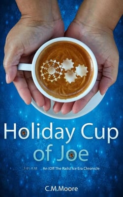 Holiday Cup of Joe - An Off-the-Rails Ice Era Chronicle