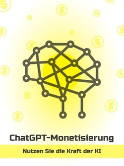 ChatGPT-Monetarisierung – Nutzen Sie die Kraft der KI - German