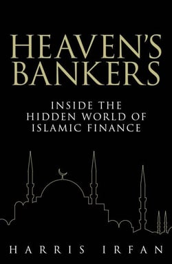 Heaven's Bankers - Inside the Hidden World of Islamic Finance