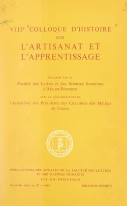VIIIe Colloque d'histoire sur l'artisanat et l'apprentissage - 8 et 9 mai 1964