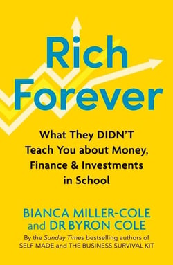 Rich Forever - What They Didn’t Teach You about Money, Finance and Investments in School