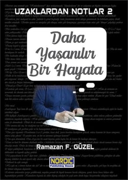 Uzaklardan Notlar 2: Daha Yasanilir Bir Hayata