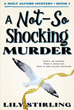 A Not So Shocking Murder - A Holt Jacobs Mystery, #1