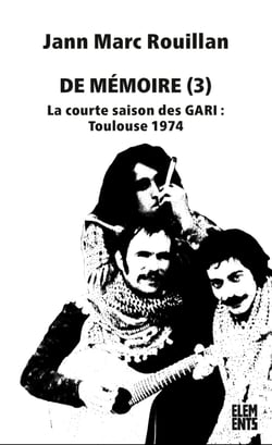 De Mémoire (3) - La courte saison des GARI : Toulouse 1974