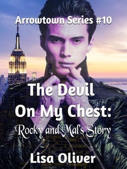 The Devil On My Chest: Rocky and Mal's Story - The Arrowtown Series, #10