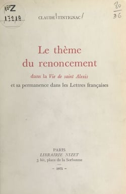 Le thème du renoncement dans la Vie de Saint Alexis - Et sa permanence dans les lettres françaises