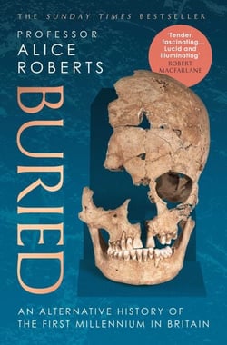 Buried - An alternative history of the first millennium in Britain