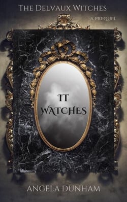 It Watches - The Delvaux Witches, #0