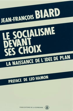 Le socialisme devant ses choix - La naissance de l’idée de plan