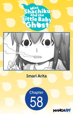 Miss Shachiku and the Little Baby Ghost #058