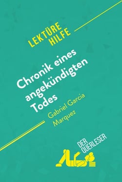 Chronik eines angekündigten Todes von Gabriel García Márquez (Lektürehilfe) - Detaillierte Zusammenfassung, Personenanalyse und Interpretation