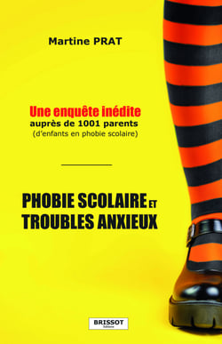 Phobie scolaire et troubles anxieux - Une enquête inédite auprès de 1001 parents d'enfants en phobie scolaire