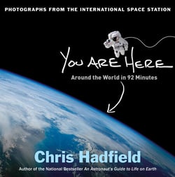 You Are Here - Around the World in 92 Minutes: Photographs from the International Space Station