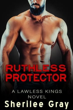 Ruthless Protector (Lawless Kings, #4) - The Lawless Kings, #4