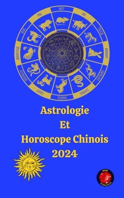 Astrologie  Et  Horoscope Chinois 2024