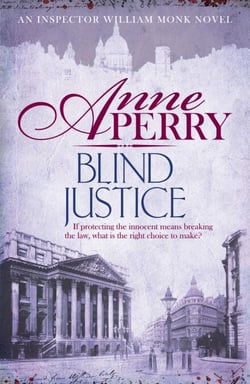 Blind Justice (William Monk Mystery, Book 19) - A dangerous hunt for justice in a thrilling Victorian mystery