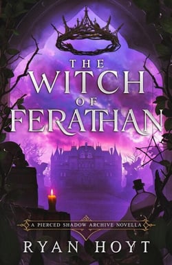 The Witch of Ferathan - The Pierced Shadow Archive, #1.5
