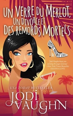 Un Verre De Merlot, Un Divorce Et Des Remords Mortels - The Vampire housewife Series, #2