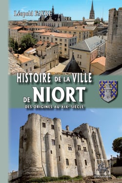 Histoire de la ville de Niort - des origines au XIXe siècle