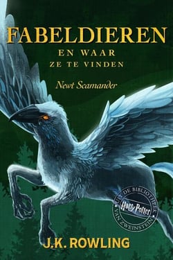 Fabeldieren en Waar Ze Te Vinden - Harry Potter Uit De Bibliotheek Van Zweinstein