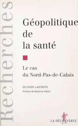 Géopolitique de la santé - Le cas du Nord-Pas-de-Calais