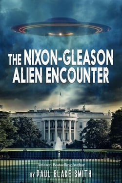 The Nixon-Gleason Alien Encounter: An Investigation into Nixon's Secret Airbase Meetings to View Extraterrestrials