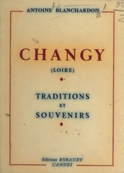 Changy (Loire) - Traditions et souvenirs