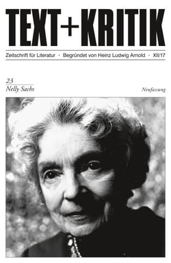 TEXT + KRITIK 23 - Nelly Sachs - Dritte Auflage: Neufassung