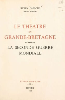 Le théâtre en Grande-Bretagne pendant la Seconde Guerre mondiale