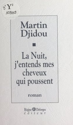 La nuit, j'entends mes cheveux qui poussent
