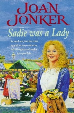 Sadie was a Lady - An engrossing saga of family trouble and true love