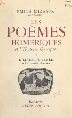 Les poèmes homériques et l'histoire grecque (2) - L'Iliade, l'Odyssée et les rivalités coloniales