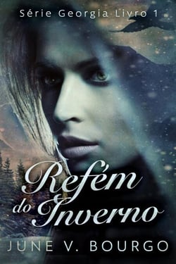 Refém do Inverno - Série Georgia, #1