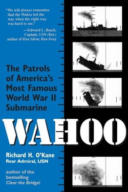 Wahoo - The Patrols of America's Most Famous World War II Submarine