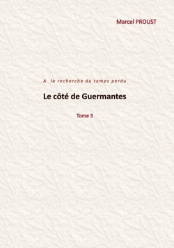 Le côté de Guermantes - Tome 3