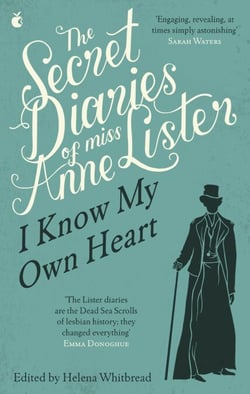 The Secret Diaries Of Miss Anne Lister: Vol. 1 - The extraordinary story of the first modern lesbian whose diaries 'changed everything' Emma Donoghue