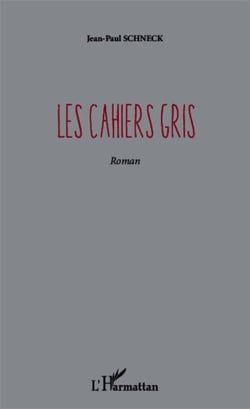 Les cahiers gris - Roman