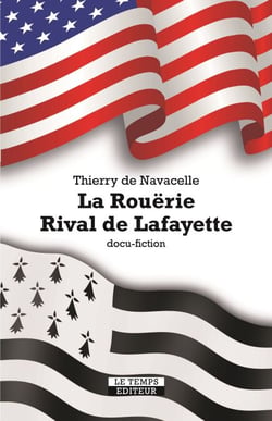 La Rouërie. Rival de Lafayette - Docu-fiction