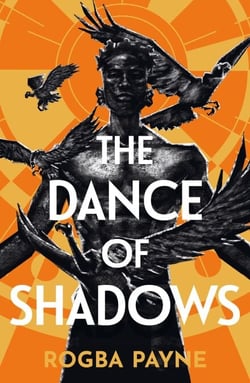 The Dance of Shadows - The Aldiss Award-winning epic fantasy inspired by West African myth and magic