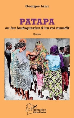 Patapa ou les loufoqueries d'un roi maudit - Roman