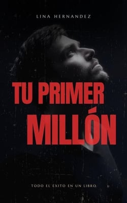 Tu Primer Millón - Caring for your Future, #1