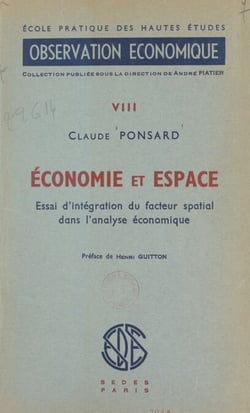 Économie et espace - Essai d'intégration du facteur spatial dans l'analyse économique