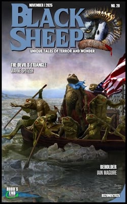 Black Sheep: Unique Tales of Terror and Wonder No. 29 - November 2025 - Black Sheep Magazine, #29