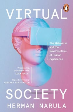 Virtual Society - The Metaverse and the New Frontiers of Human Experience