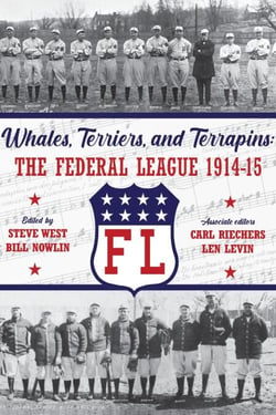 Whales, Terriers, and Terrapins: The Federal League 1914-15 - SABR Digital Library, #74
